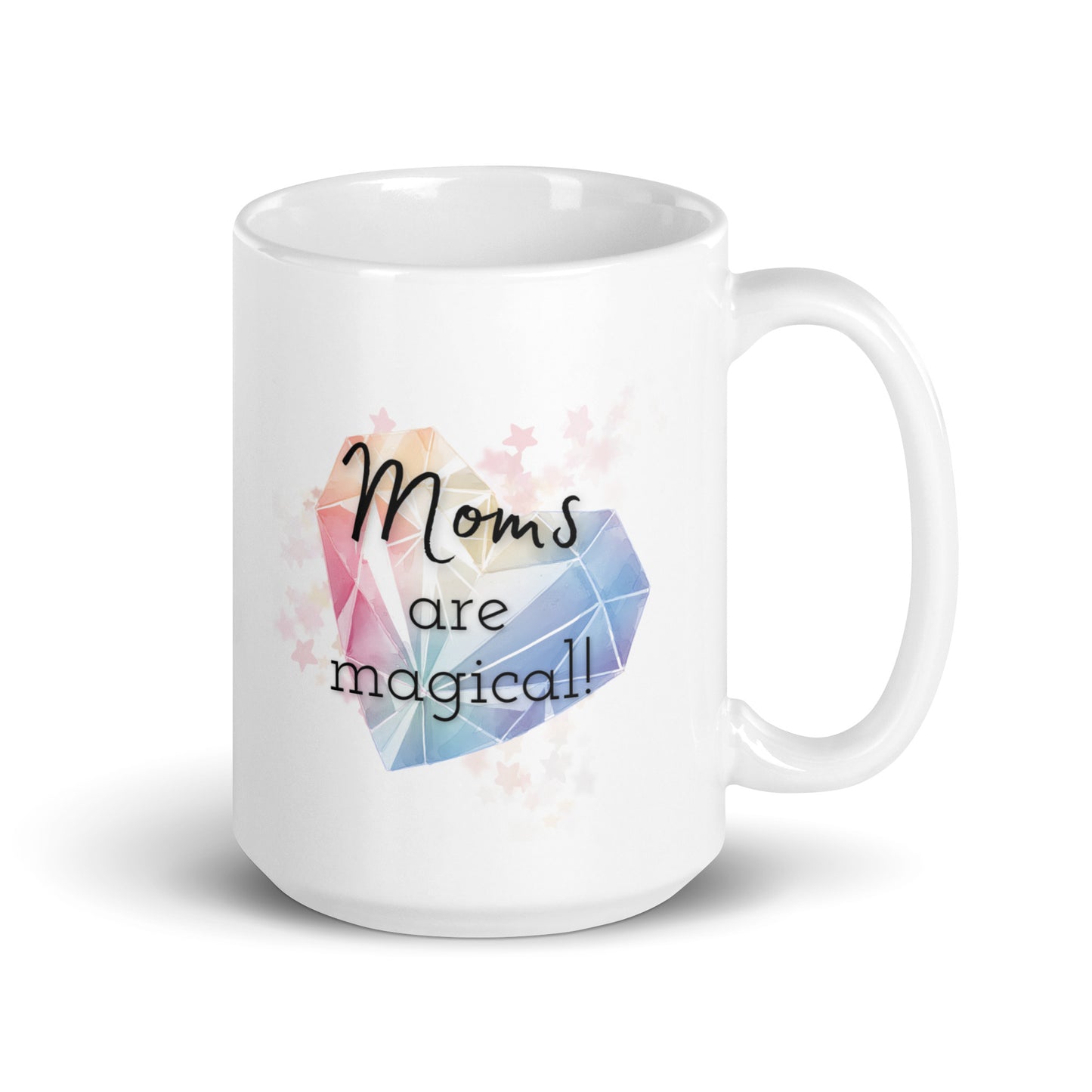 Moms Are Magical White Glossy Mug